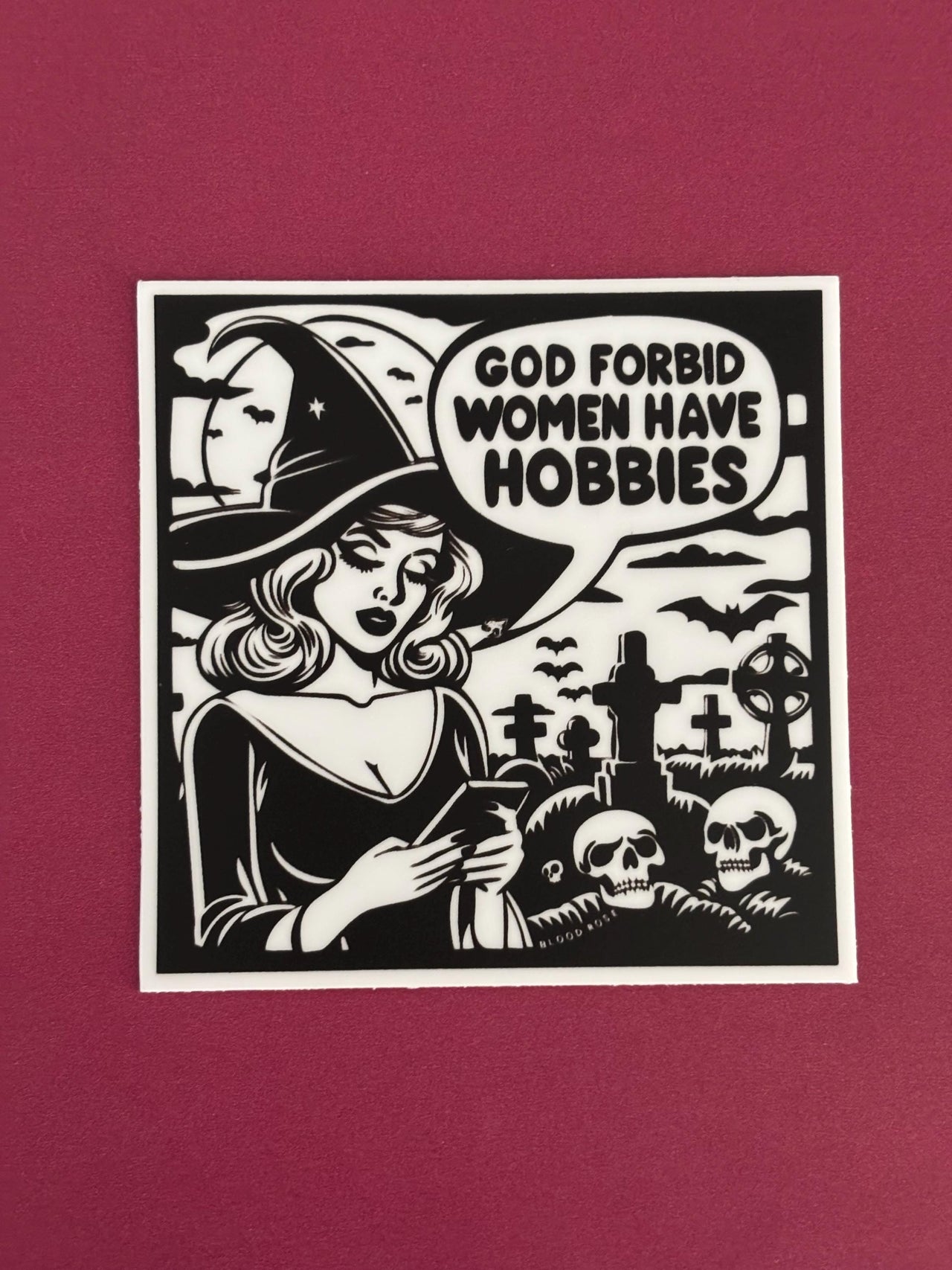 God Forbid Women Have Hobbies Vinyl Sticker