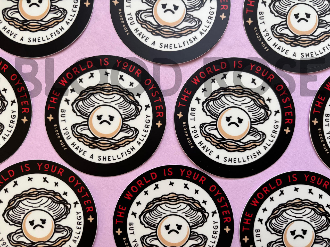 "The World is Your Oyster, But You Have a Shellfish Allergy" Vinyl Sticker